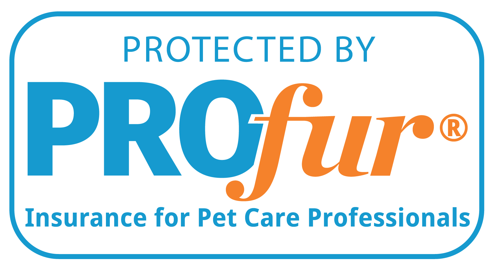 Insured pet care provider through Profur Insurance